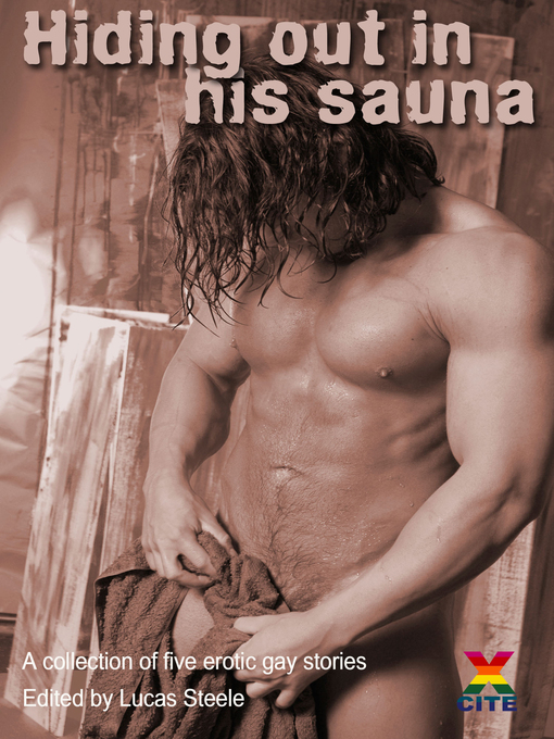 Title details for Hiding Out In His Sauna by Lucas Steele - Available